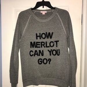 Bow and Drape How Merlot Can You Go Sweatshirt